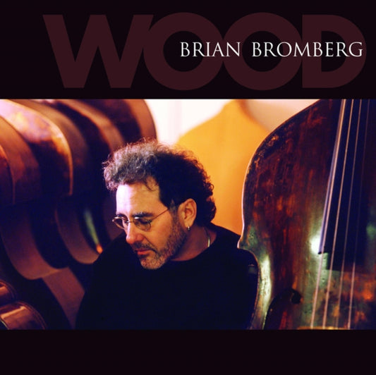 Brian Bromberg - Wood (CD)