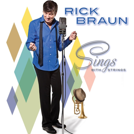 Rick Braun - Sings With Strings (CD)