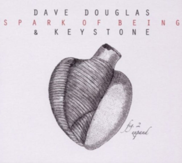 Dave Douglas & Keystone - Spark Of Being: Expand (CD)