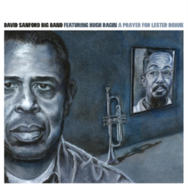 David Sanford Big Band - A Prayer For Lester Bowie (CD)