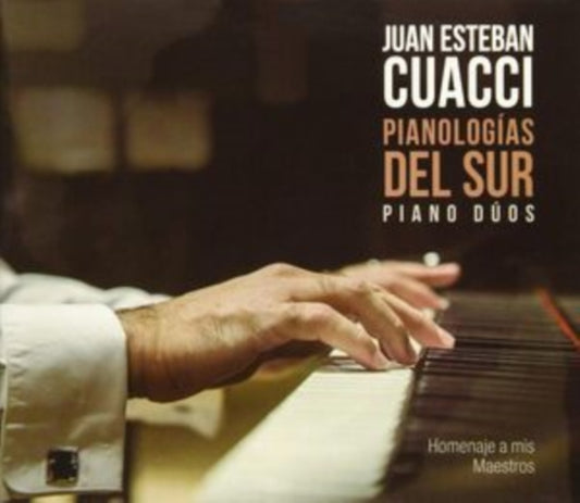 Juan Esteban Cuacci - Pianologias Del Sur - Piano Du (CD)