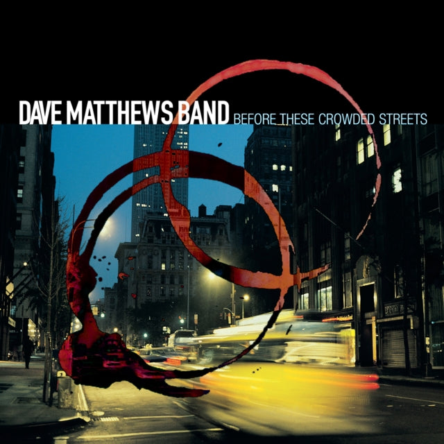 Dave Matthews Band - Before These Crowded Streets (Vinyl)