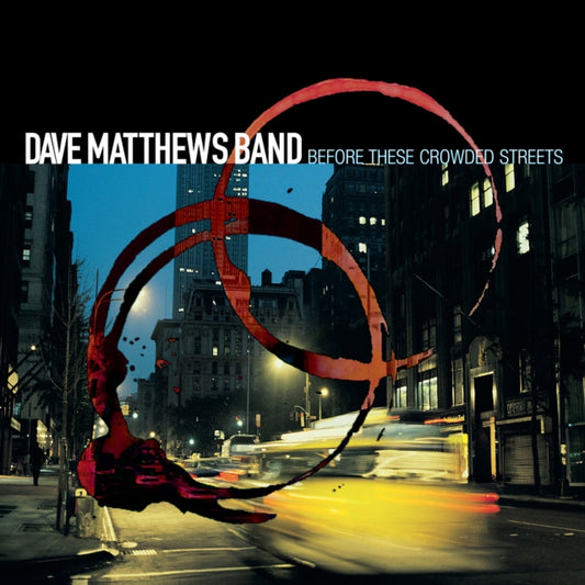 Dave Matthews Band - Before These Crowded Streets (Vinyl)