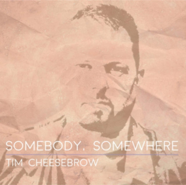 Tim Cheesebrow - Somebody Somewhere (CD)