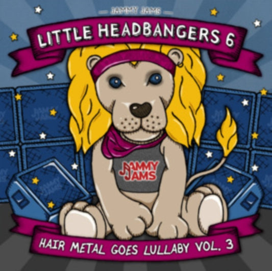 Jammy Jams - Little Headbangers 6: Hair Metal Goes Lullaby. Vol. 3 (CD)
