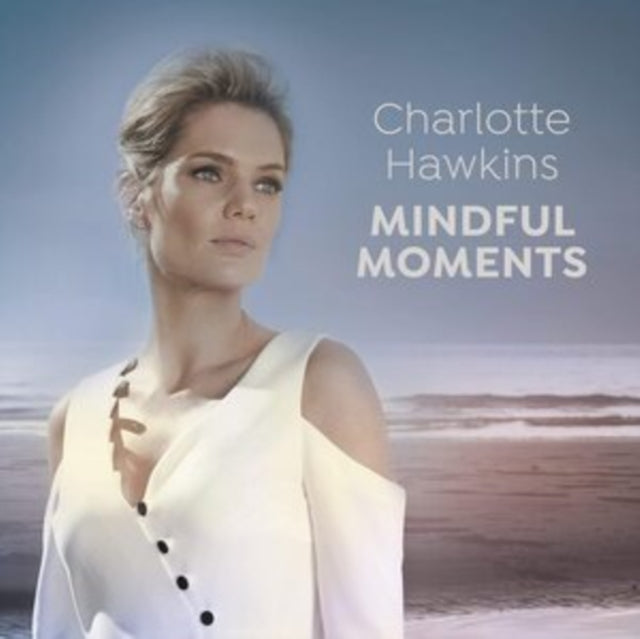 Various Artists - Charlotte Hawkins: Mindful Moments (CD)