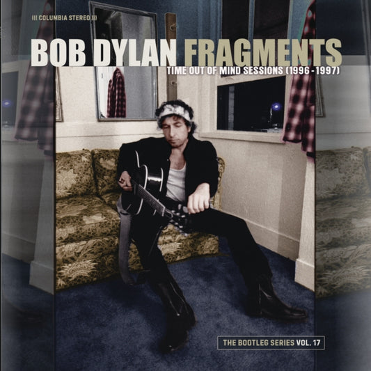 Bob Dylan - Fragments: Time Out Of Mind Sessions (1996-1997) The Bootleg Series Vol. 17 (Vinyl)