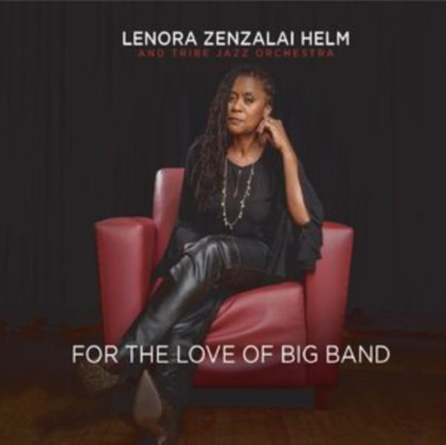 Lenora Zenzalai Helm & Tribe Jazz Orchestra - For The Love Of Big Band (CD)