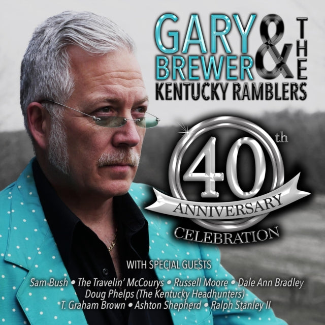 Gary Brewer & The Kentucky Ramblers - 40th Anniversary Celebration (CD)