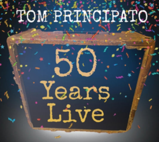 Tom Principato - Tom Principato 50 Years Live (CD)