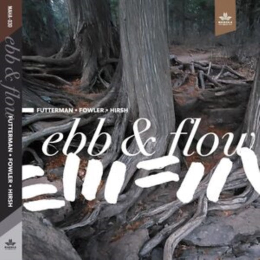 Joel Futterman / Chad Fowler / Steve Hirsh - Ebb & Flow (CD)