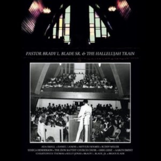 Pastor Brady L. Blade / Sr. / The Hallelujah Train - Pastor Brady L. Blade. Sr. & The Hallelujah Train (Deluxe Edition) - (CD + Blu-ray)