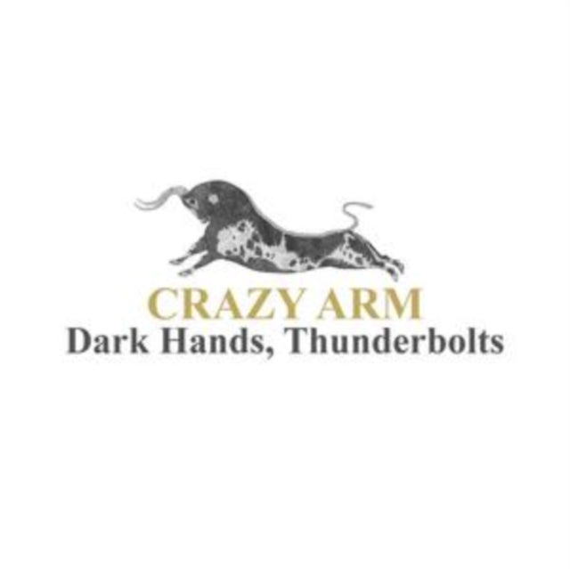 Crazy Arm - Dark Hands. Thunderbolts (Vinyl)