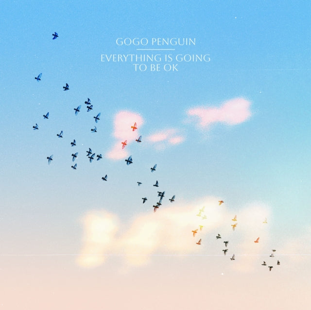 Gogo Penguin - Everything Is Going To Be Ok (Vinyl)