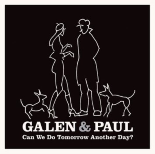 Galen & Paul - Can We Do Tomorrow Another Day? (Vinyl)