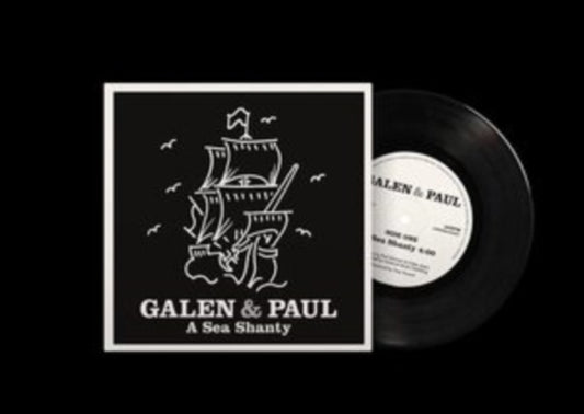 Galen & Paul - A Sea Shanty (Vinyl Single)