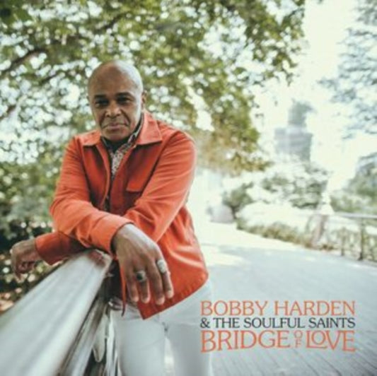 Bobby Harden & The Soulful Saints - Bridge Of Love (Vinyl)