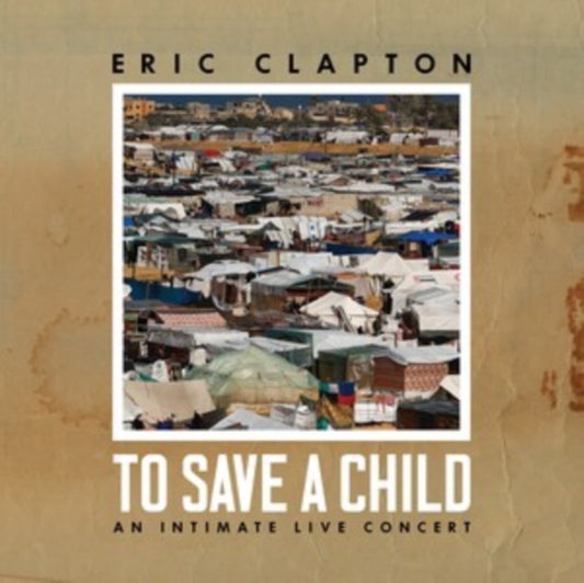 Eric Clapton - To Save A Child (Vinyl)