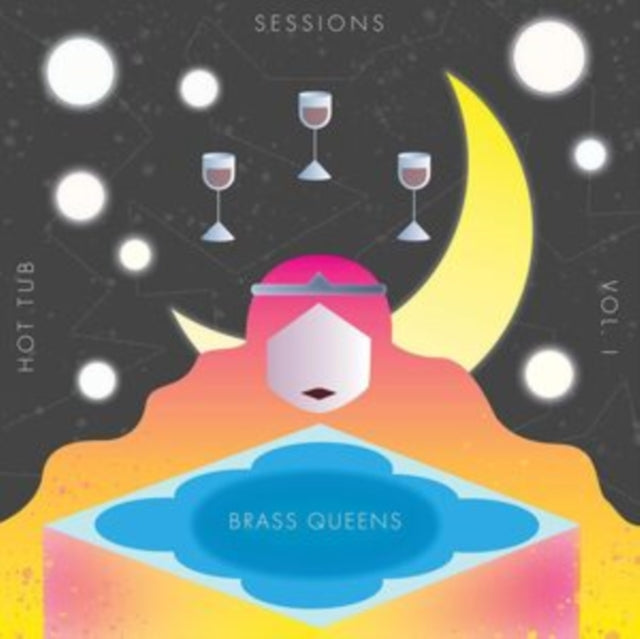 Brass Queens - Hot Tub Sessions: Vol. 1 (Vinyl)