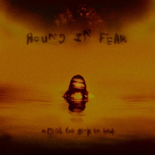 Bound In Fear - A Mind Too Sick To Heal (CD)