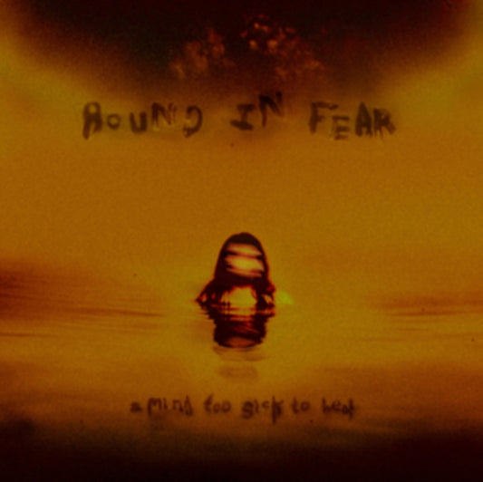 Bound In Fear - A Mind Too Sick To Heal (CD)