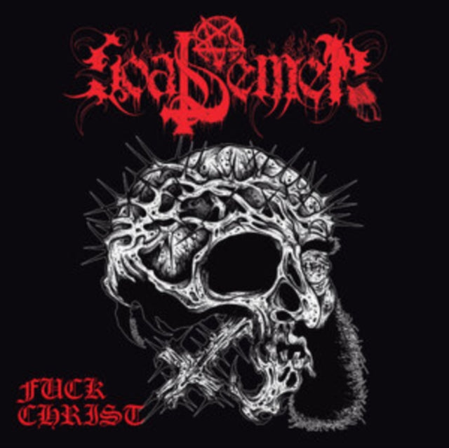 Goat Semen - Fuck Christ (CD)