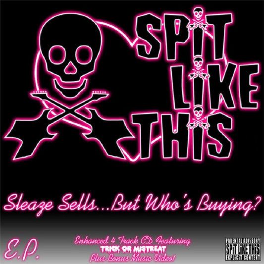 Spit Like This - Sleaze Sells But WhoS Buying (CD)