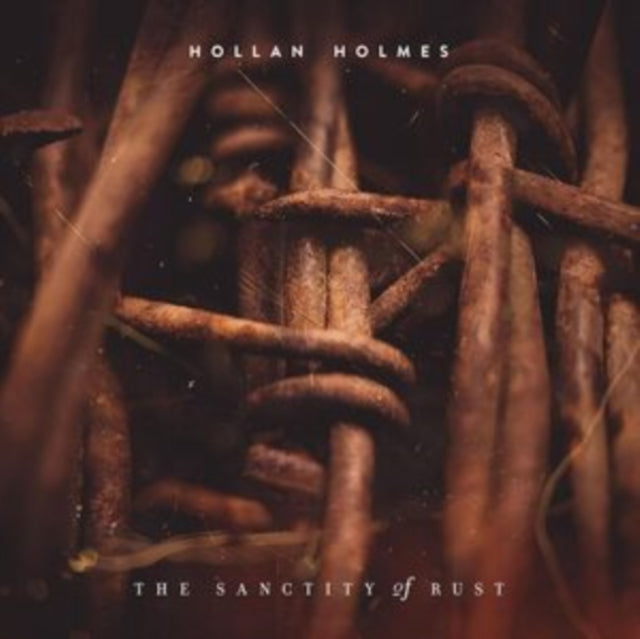 Hollan Holmes - The Sanctity Of Rust (CD)