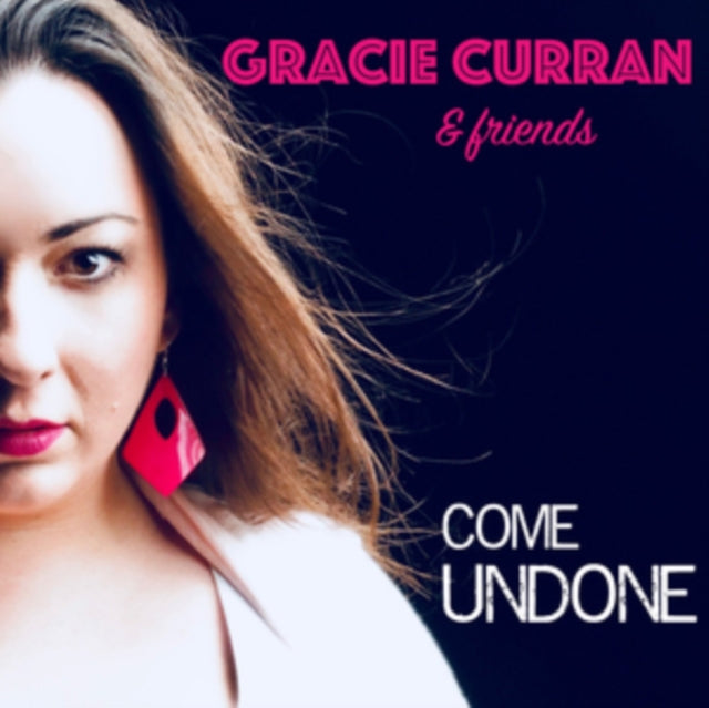 Gracie Curran - Gracie Curran & Friends: Come Undone (CD)