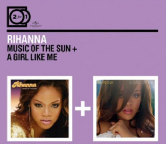 Rihanna - Music Of The Sun / A Girl Like Me (CD)