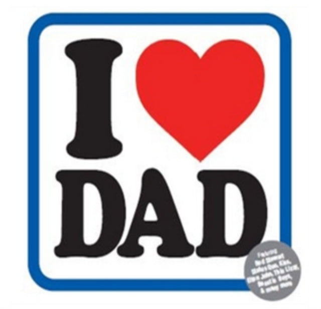 Various Artists - I (Heart) Dad (CD)