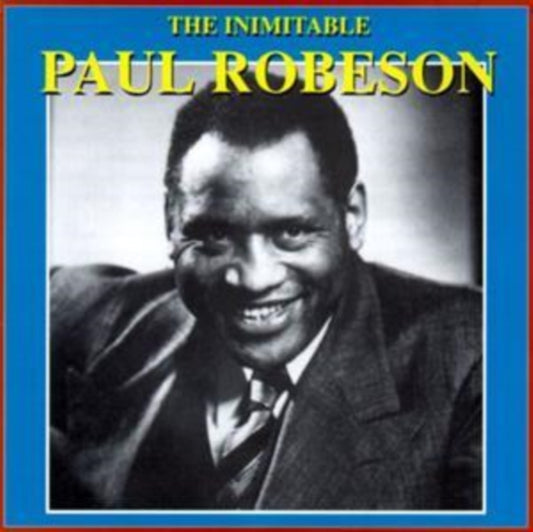 Paul Robeson - The Inimitable Paul ..... (CD)