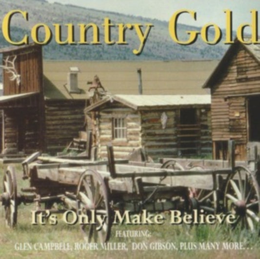 Various Artists - Country Gold - Its Only Make Believe (CD)