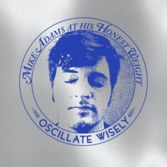 Mike Adams At His Honest Weight - Oscillate Wisely (10th Anniversary Edition) (CD)