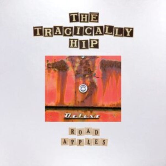 Tragically Hip - Road Apples - 30th Anniversary (Deluxe Edition) (Vinyl)