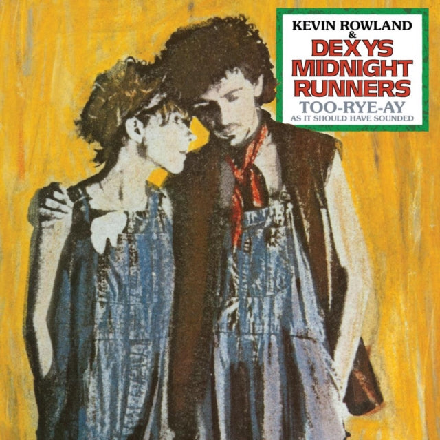 Kevin Rowland & Dexys Midnight Runners - Too-Rye-Ay. As It Should Have Sounded (Vinyl)