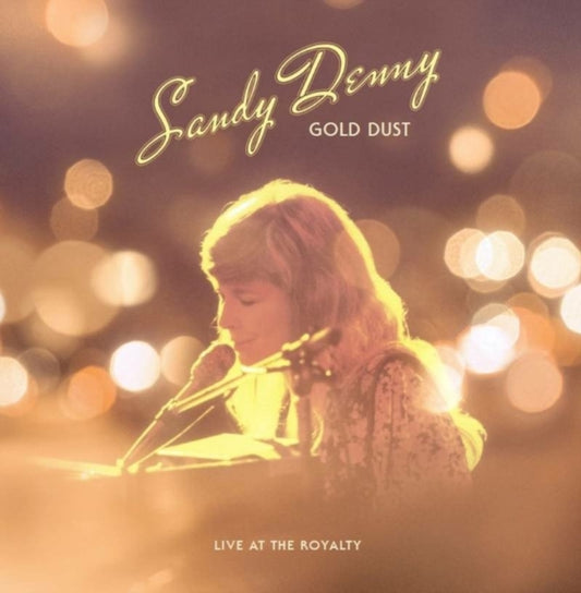 Sandy Denny - Gold Dust Live At The Royalty (Rsd 2022) (Vinyl)