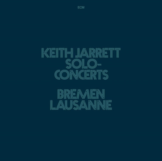 Keith Jarrett - Solo Concerts: Bremen / Lausanne (Vinyl)