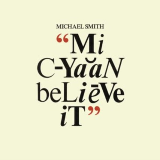 Michael Smith - Mi Cyaan Believe It (Black History Month) (Vinyl)