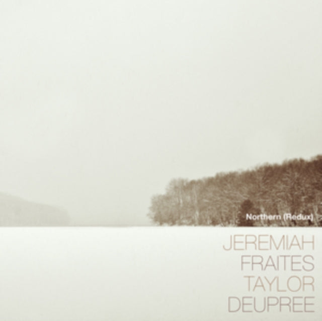 Jeremiah Fraites / Taylor Deupree - Northern (Redux) (Vinyl)