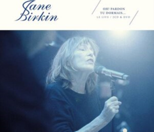 Jane Birkin - Oh! Pardon Tu Dormais - Live (CD + DVD)