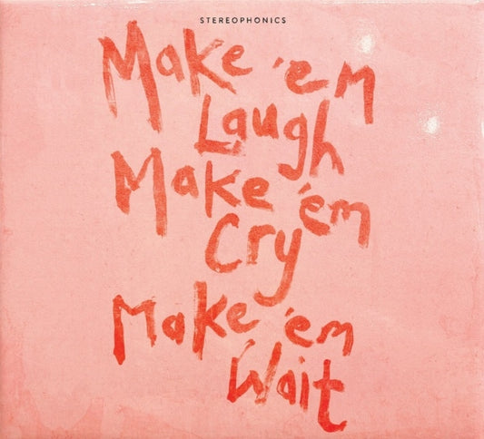 Stereophonics - Make Em Laugh. Make Em Cry. Make Em Wait (CD)