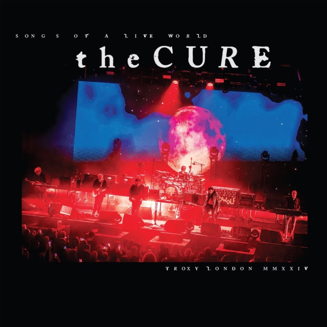 Cure - Songs Of A Live World: Troxy London Mmxxiv (Vinyl)