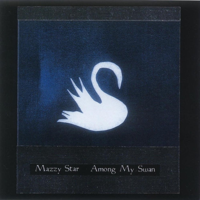 Mazzy Star - Among My Swan (Vinyl)