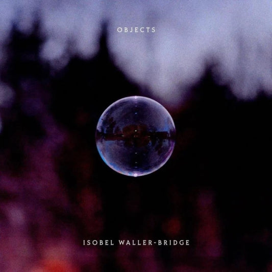 Isobel Waller-Bridge - Objects (Vinyl)