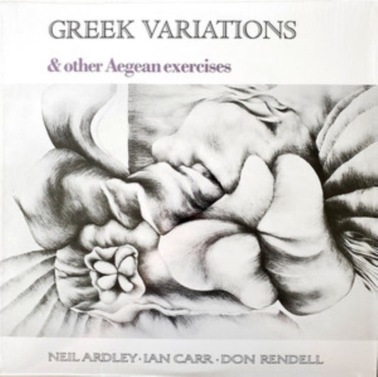 Neil Ardley / Ian Carr / Don Rendell - Greek Variations & Other Aegean Exercises (Vinyl)