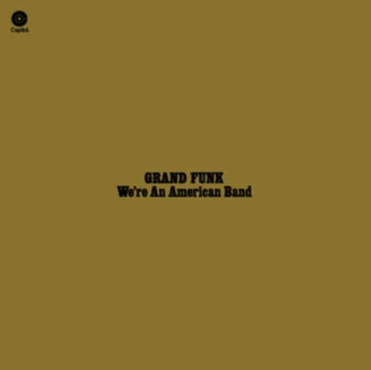 Grand Funk - We're An American Band (Limited Edition) (Vinyl)