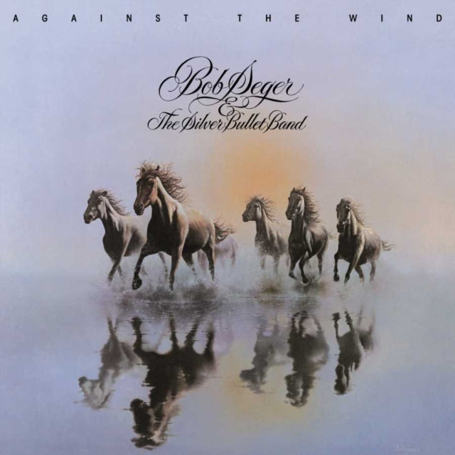 Bob Seger & The Silver Bullet Band - Against The Wind (Vinyl)
