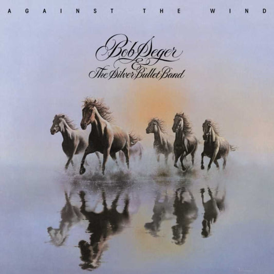 Bob Seger & The Silver Bullet Band - Against The Wind (Vinyl)