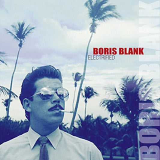 Boris Blank - Electrified (Deluxe) (CD)